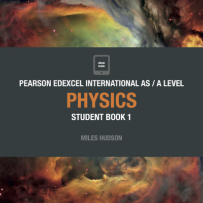 Pearson Edexcel International AS/A Level Physics Student Book 1